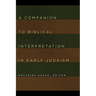 A Companion to Biblical Interpretation in Early Judaism