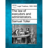 The law of executors and administrators.