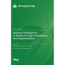 Artificial Intelligence in Medical Image Processing and Segmentation