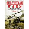 Our Vietnam Wars, Volume 2: as told by more veterans who served