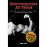 Bodybuilding at Home: Building a Complete Home Gym: A Step By Step Guide