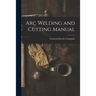 Arc Welding and Cutting Manual