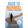 Back to Normal: 21 Chapters to Anxiety Relief