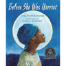 Before She Was Harriet