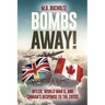 Bombs Away!: Hitler, World War II, and Canada's Response to the Crisis