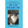 Principles of Life and Leadership My Cat Taught Me