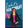 Luck be Fatal Tonight