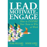 Lead, Motivate, Engage: How to INSPIRE Your Team to Win at Work