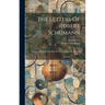 The Letters Of Robert Schumann: Selected And Edited By Karl Storck. Translated By Hannah Bryant
