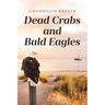 Dead Crabs and Bald Eagles