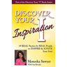 Discover Your Inspiration Moneeka Sawyeer Edition: Real Stories by Real People to Inspire and Ignite Your Soul