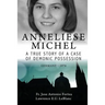 Anneliese Michel A true story of a case of demonic possession Germany-1976