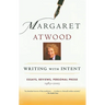 Writing with Intent: Essays, Reviews, Personal Prose: 1983-2005