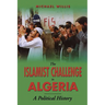 The Islamist Challenge in Algeria: A Political History