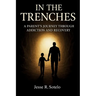 "In The Trenches" Parent's Journey Through Addiction and Recovery