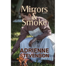 Mirrors & Smoke