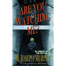 Are You Watching Me?: A Clive Dufault Mystery