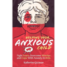 Helping Your Anxious Child: Fight Fears, Overcome Worries, and Cope with Anxiety In Kids