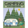 Camping Activity Book For Kids: Camping Activity and Puzzle Book For Kids And Families