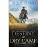 Destiny at Dry Camp: A Dunbar Western Mystery