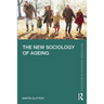 The New Sociology of Ageing