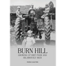 Burn Hill: Growing Up Dirt Poor and Hilariously Rich