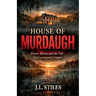 House of Murdaugh: Power, Blood, and the Fall of a Lowcountry Empire