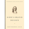 God's Grand Design: The Theological Vision of Jonathan Edwards