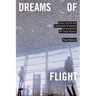Dreams of Flight: The Lives of Chinese Women Students in the West