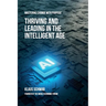 Thriving and Leading in the Intelligent Age: Mastering Change with Purpose
