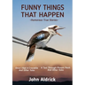Funny Things That Happen: Humorous True Stories