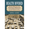 Health Divided: Public Health and Individual Medicine in the Making of the Modern American State
