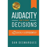 Audacity: How to Make Decisions Quickly and Efficiently