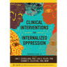 Clinical Interventions for Internalized Oppression