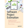 Software Project Estimation: Intelligent Forecasting, Project Control, and Client Relationship Management