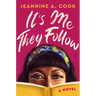 It's Me They Follow