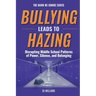 Bullying Leads To Hazing: Disrupting Middle School Patterns of Power, Silence, and Belonging