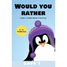 Would You Rather: Family Game Book for Kids 6-12 Years Old Book 1