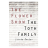 The Flower Show and the Toth Family
