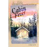 Cabin Fever: Life Goes On in the Northwoods