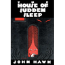 The House of Sudden Sleep