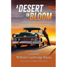 A Desert in Bloom: The best road trips never end.