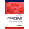 Effect of Tranexamic Acid on Glutathione Metabolism in Certain Media