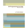 C# Programming for Kids VS2008