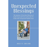 Unexpected Blessings: The Journey of Everyday Miracles of God's Grace and Love in the Life of a Child with Unexpected Health Issues
