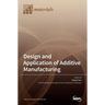 Design and Application of Additive Manufacturing