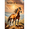 Horses of Destiny