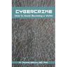 Cybercrime: How to Avoid Becoming a Victim
