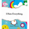 I Hate Everything