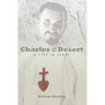 Charles of the Desert: A Life in Verse